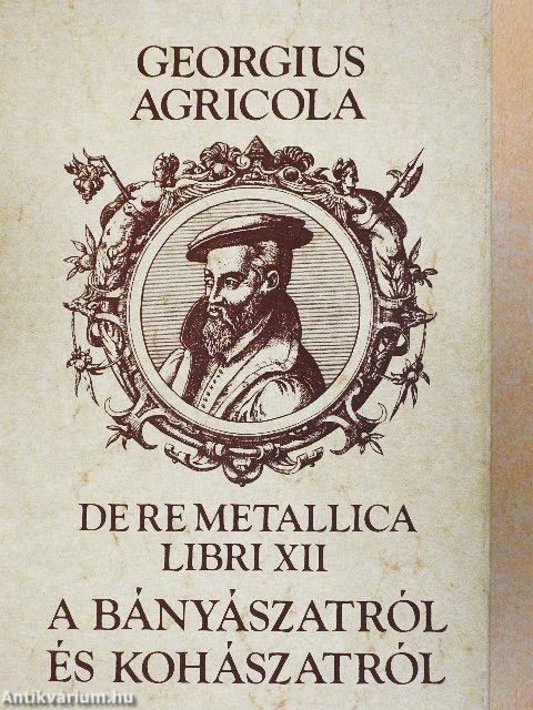 Tizenkét könyv a bányászatról és kohászatról