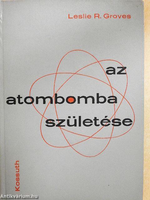 Az atombomba születése