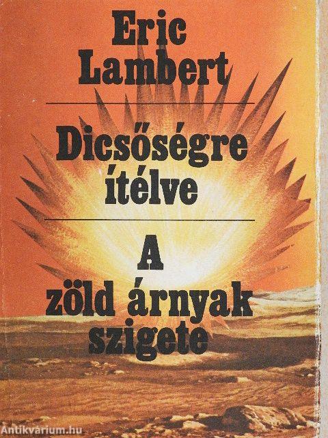 Dicsőségre ítélve/A zöld árnyak szigete