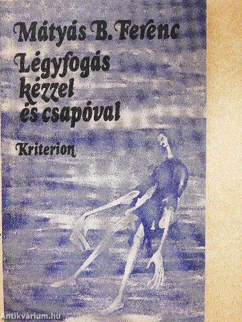 Légyfogás kézzel és csapóval