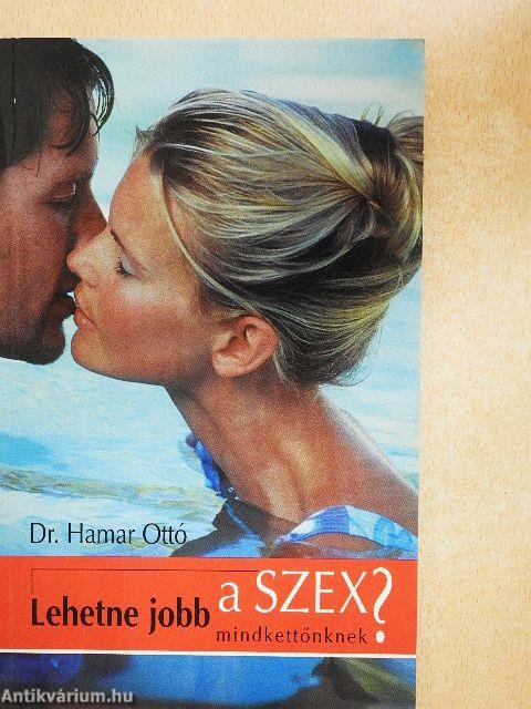 Lehetne jobb a szex mindkettőnknek?