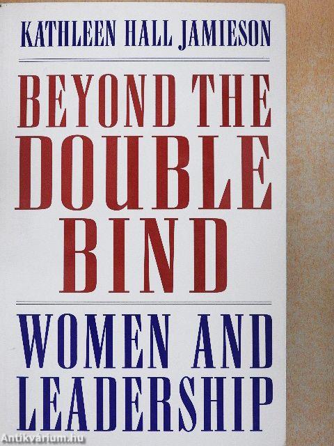 Beyond the Double Bind
