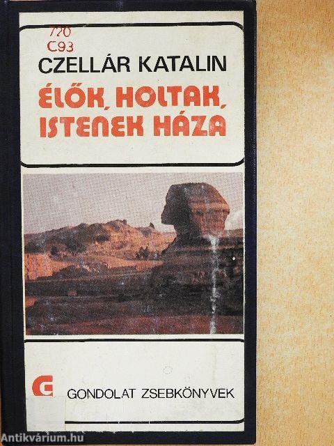 Élők, holtak, istenek háza