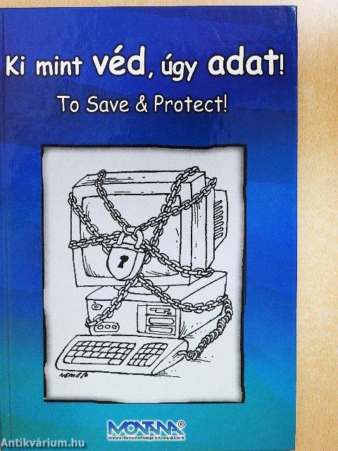 Ki mint véd, úgy adat!