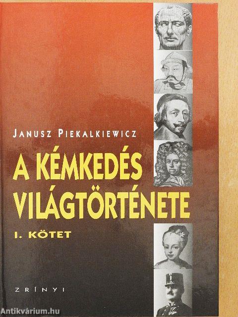 A kémkedés világtörténete I.