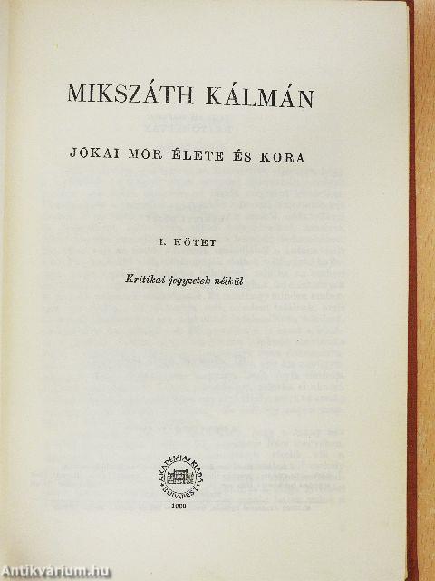 Jókai Mór élete és kora I-II.