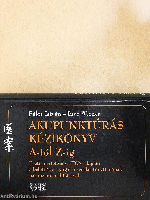 Akupunktúrás kézikönyv A-tól Z-ig