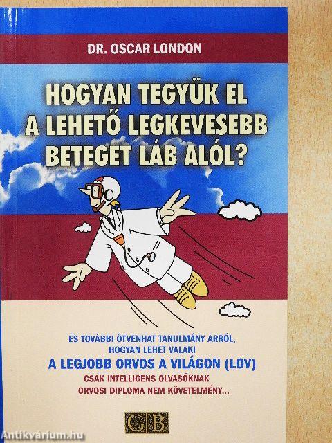 Hogyan tegyük el a lehető legkevesebb beteget láb alól?