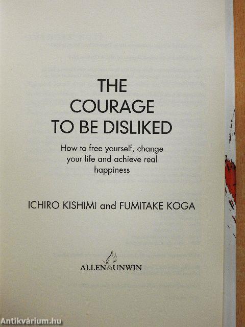 The Courage to be Disliked