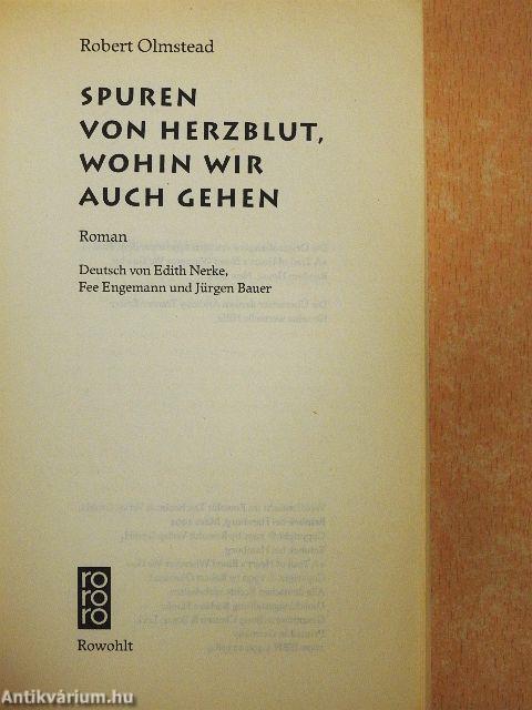 Spuren von Herzblut, wohin wir auch gehen