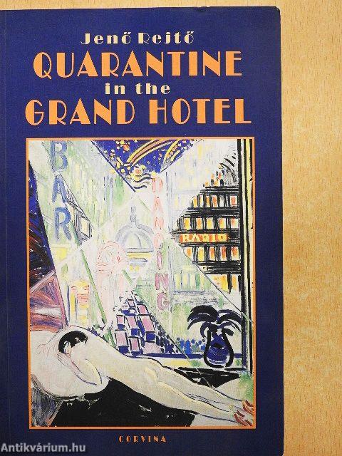 Quarantine in the Grand Hotel