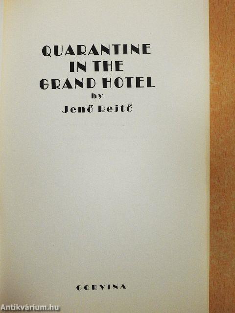 Quarantine in the Grand Hotel