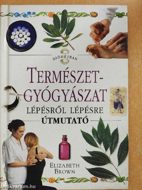 Természetgyógyászat lépésről lépésre