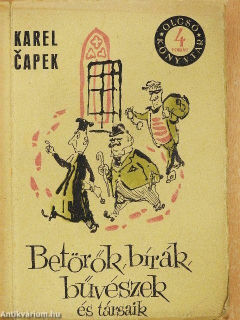 Betörők, bírák, bűvészek és társaik