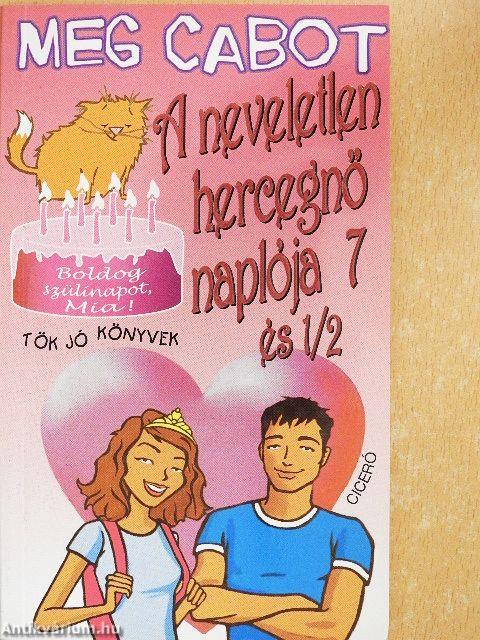 A neveletlen hercegnő naplója 7 és 1/2