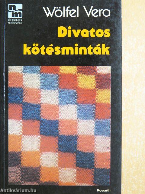 Divatos kötésminták