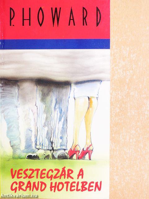 Vesztegzár a Grand Hotelben