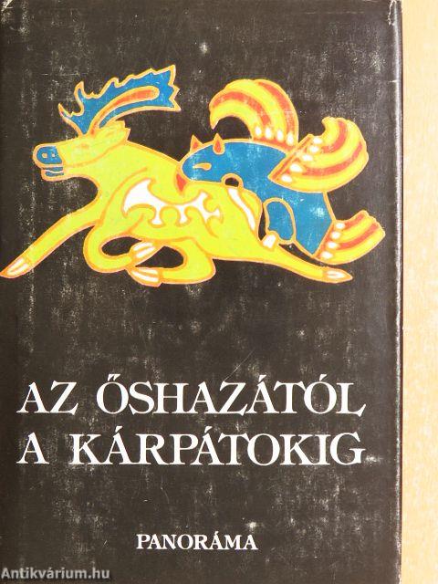 Az őshazától a Kárpátokig