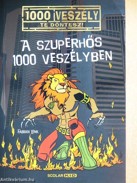 A szuperhős 1000 veszélyben