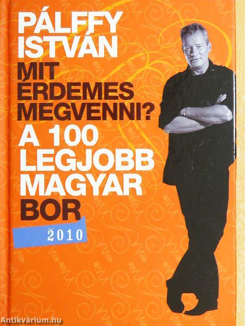A 100 legjobb magyar bor 2010