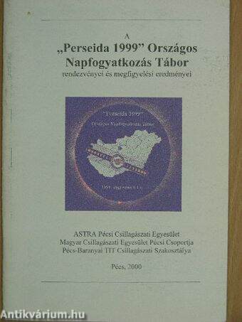 A "Perseida 1999" Országos Napfogyatkozás Tábor rendezvényei és megfigyelési eredményei