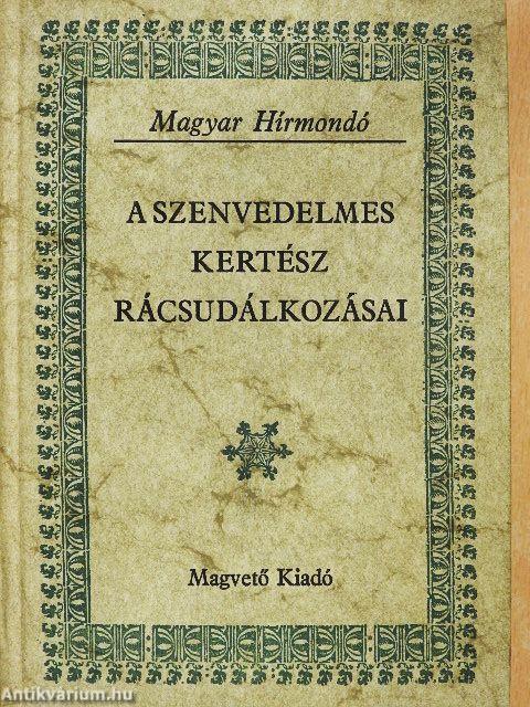 A szenvedelmes kertész rácsudálkozásai