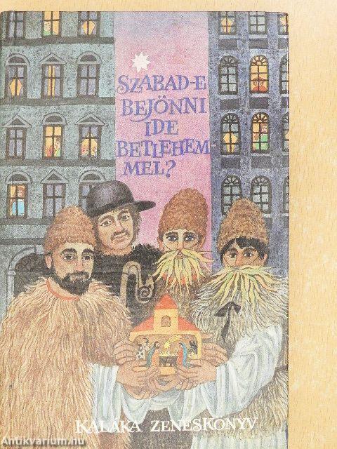 Szabad-e bejönni ide betlehemmel?