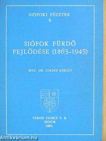 Siófok fürdő fejlődése 1863-1945