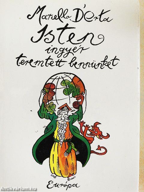 Isten ingyér teremtett bennünket