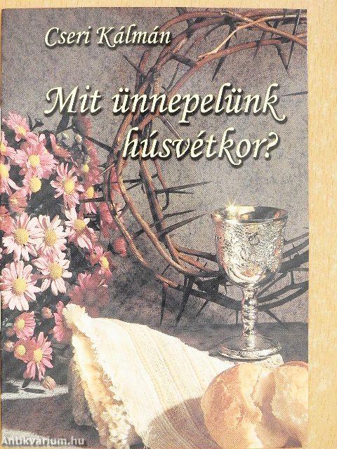 Mit ünnepelünk húsvétkor?