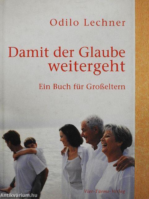 Damit der Glaube weitergeht