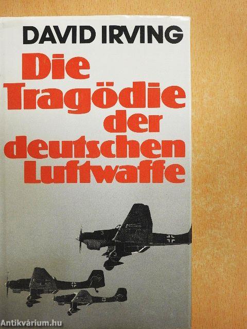 Die Tragödie der deutschen Luftwaffe