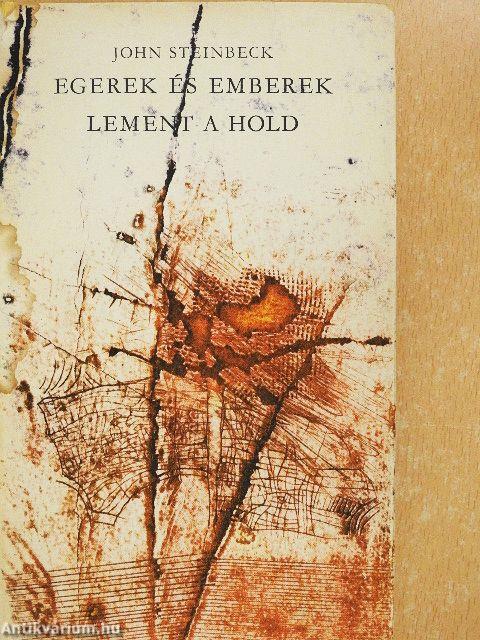 Egerek és emberek/Lement a hold