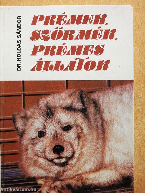 Prémek, szőrmék, prémes állatok
