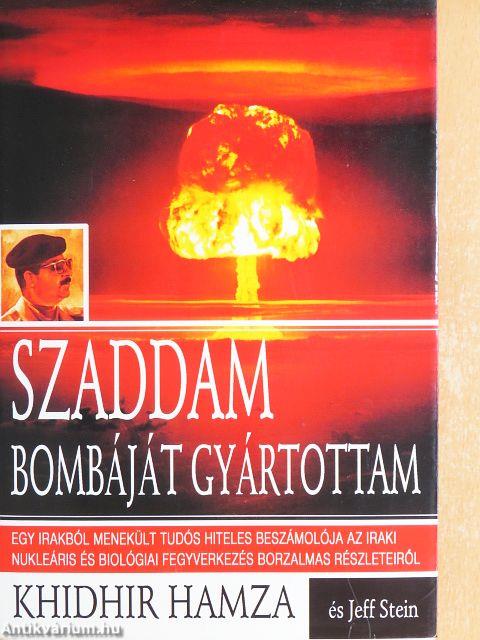 Szaddam bombáját gyártottam