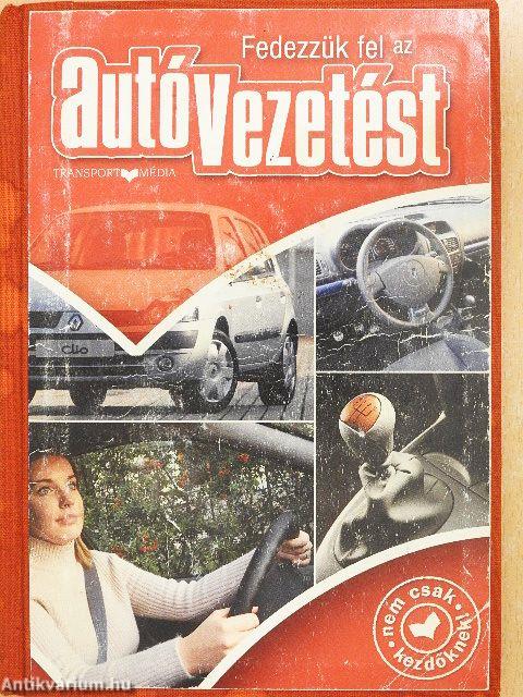 Fedezzük fel az autóvezetést