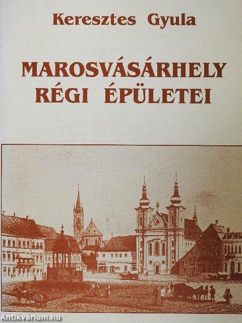 Marosvásárhely régi épületei