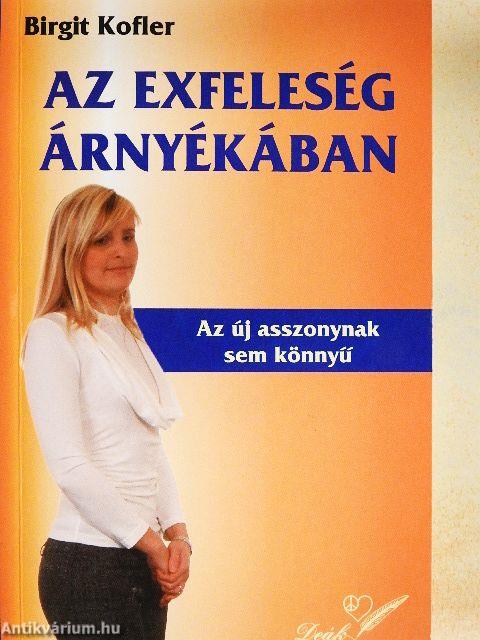 Az exfeleség árnyékában