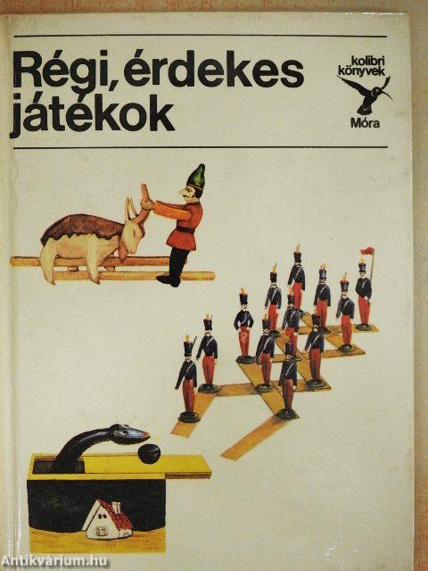 Régi, érdekes játékok