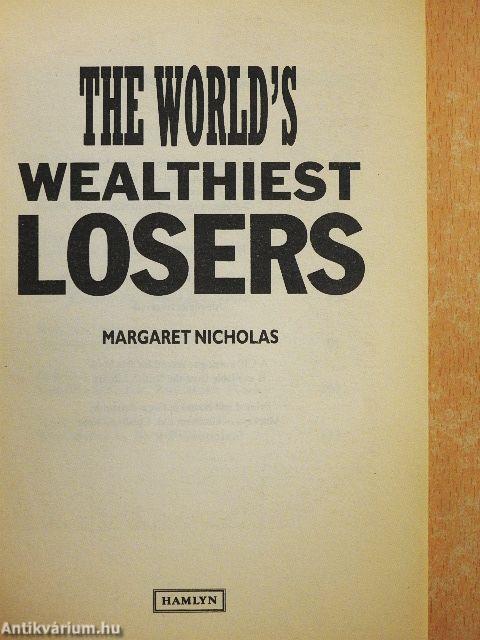 The World's Wealthiest Losers