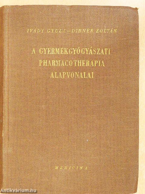 A gyermekgyógyászati pharmacotherapia alapvonalai