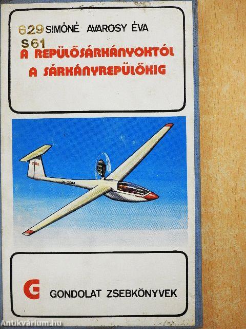 A repülősárkányoktól a sárkányrepülőkig