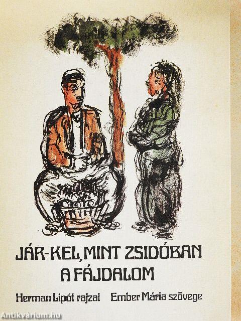Jár-kel, mint zsidóban a fájdalom