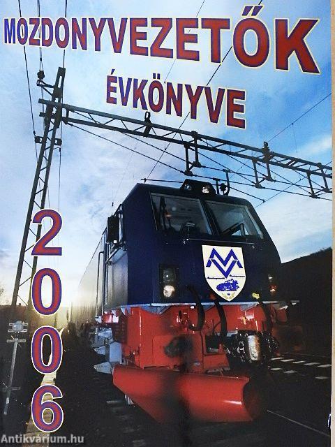 Mozdonyvezetők Évkönyve 2006