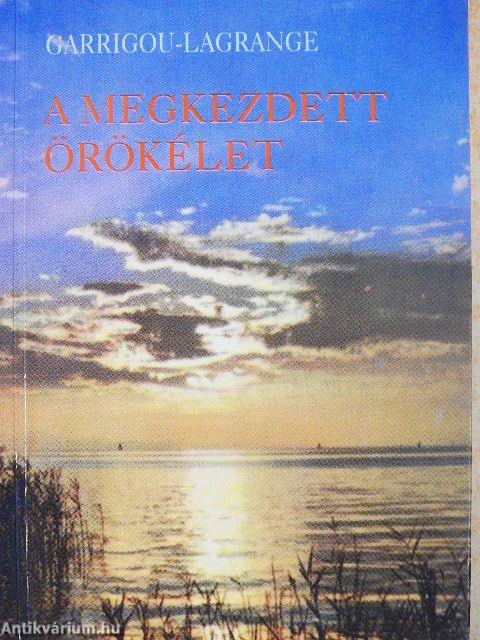 A megkezdett örökélet