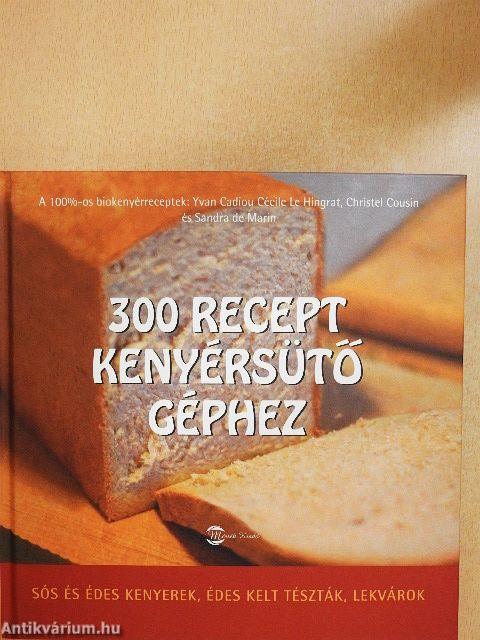 300 recept kenyérsütő géphez
