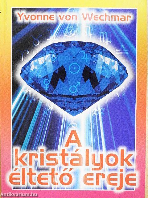 A kristályok éltető ereje