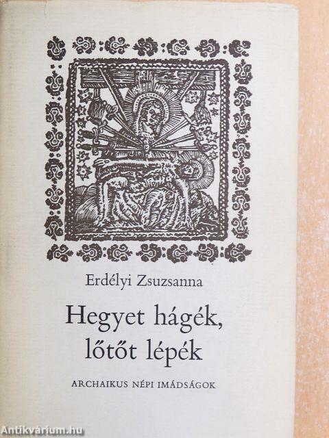 Hegyet hágék, lőtőt lépék