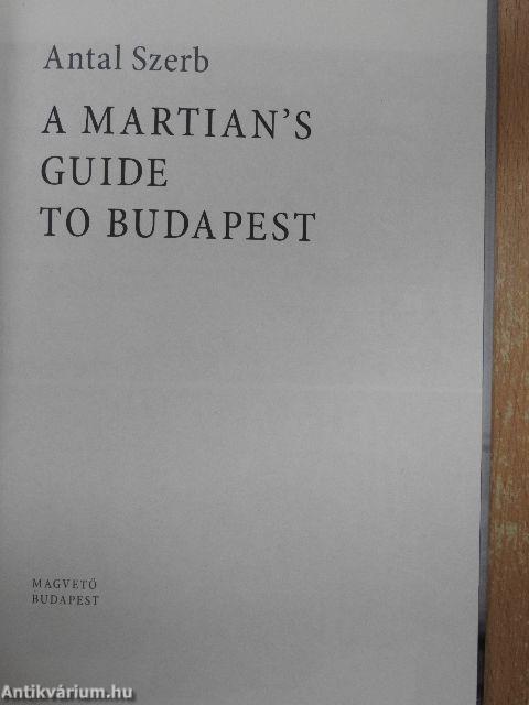 A Martian's Guide to Budapest