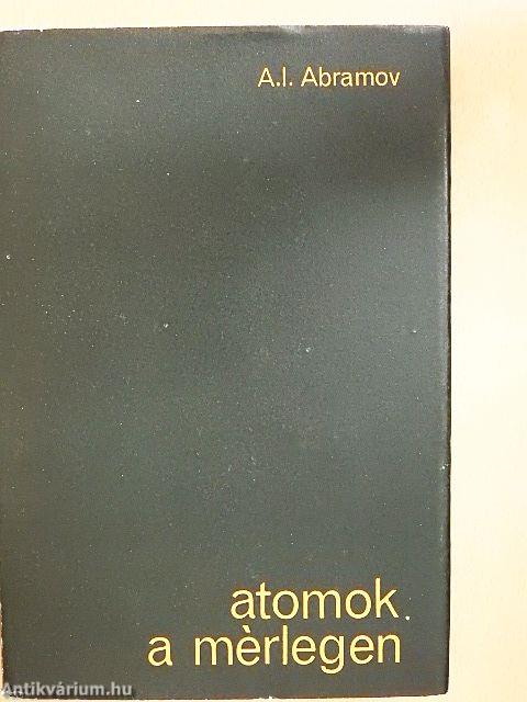 Atomok a mérlegen